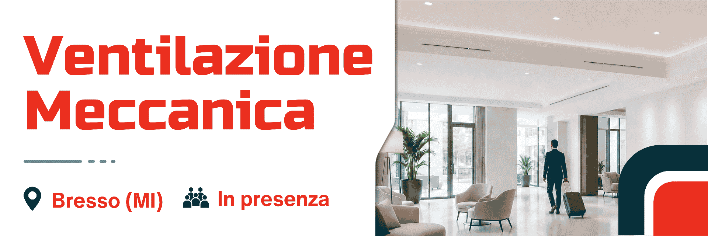 Corso su ventilazione meccanica e fan coil | Corsi formazione Rossato